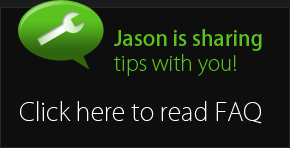 Jason is sharing tips with you. Read our FAQ.
